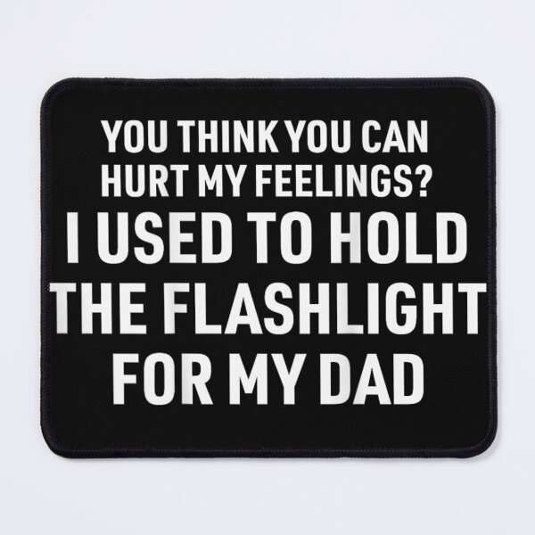 Item preview, Funny Relatable Flashlight For Dad Childhood Trauma Sarcastic Father Humor designed and sold by LizzyKeiko.