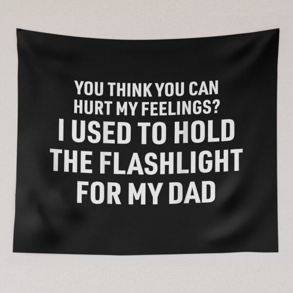 Item preview, Funny Relatable Flashlight For Dad Childhood Trauma Sarcastic Father Humor designed and sold by LizzyKeiko.