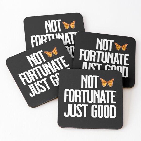 Item preview, Not Fortunate Just Good Monarch Butterfly Quote designed and sold by Vac1.