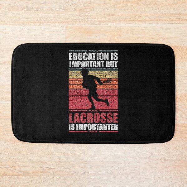 Item preview, Education Is Important But Lacrosse Is Importanter designed and sold by GabbyKash.
