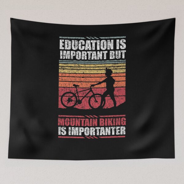 Item preview, Education Is Important But Mountain Biking Is Importanter designed and sold by GabbyKash.