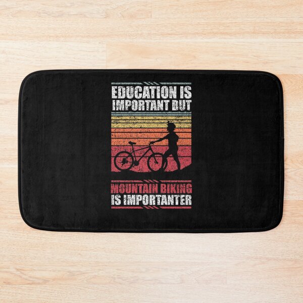 Item preview, Education Is Important But Mountain Biking Is Importanter designed and sold by GabbyKash.
