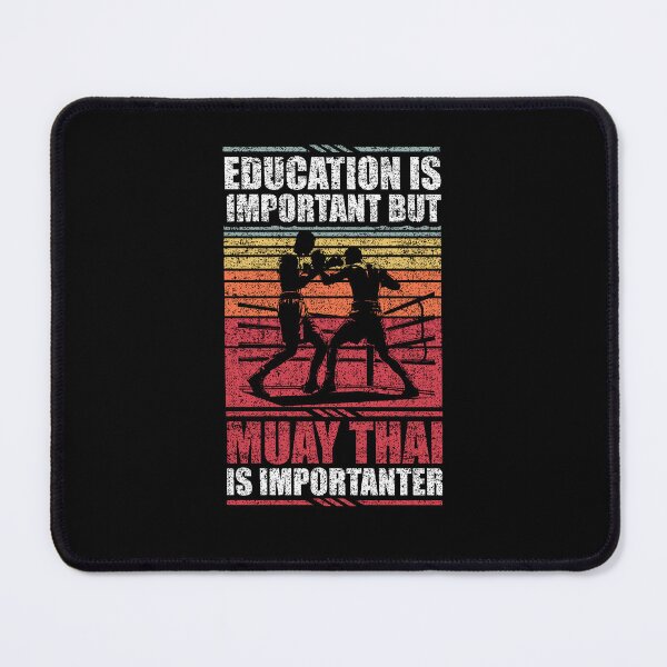 Item preview, Education Is Important But Muay Thai Is Importanter designed and sold by GabbyKash.