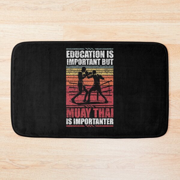 Item preview, Education Is Important But Muay Thai Is Importanter designed and sold by GabbyKash.