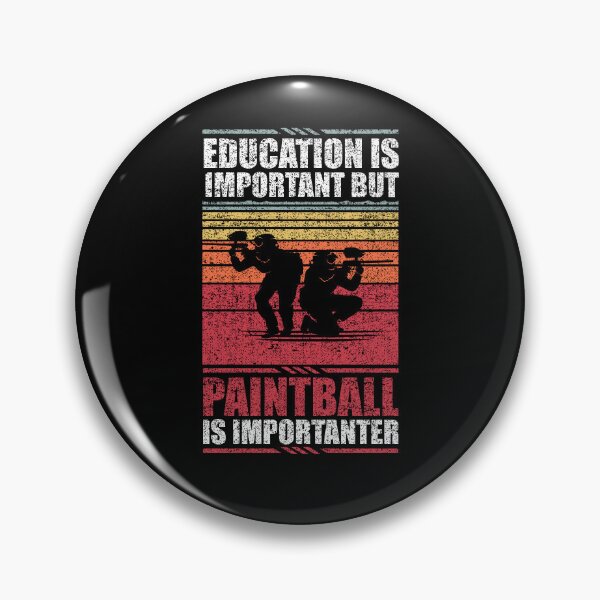 Item preview, Education Is Important But Paintball Is Importanter designed and sold by GabbyKash.