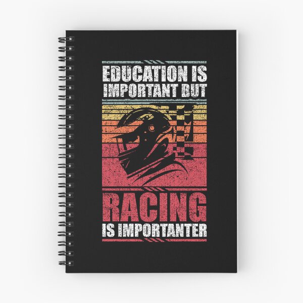 Item preview, Education Is Important But Racing Is Importanter designed and sold by GabbyKash.