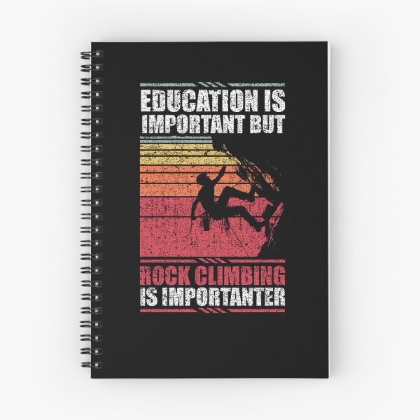 Item preview, Education Is Important But Rock Climbing Is Importanter designed and sold by GabbyKash.