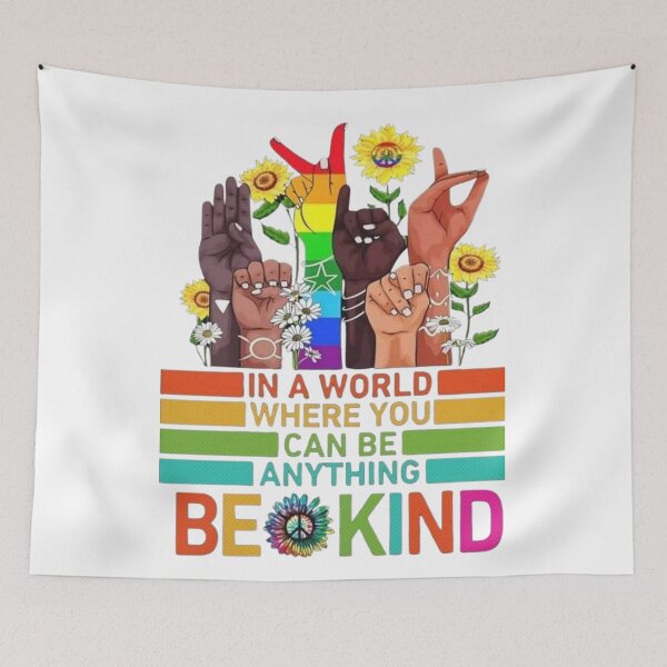 Item preview, In A World Where You Can Be Anything Be Kind Inclusion Pride. designed and sold by Future Fashion 07.
