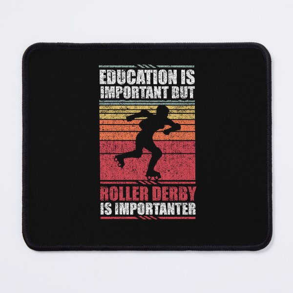 Item preview, Education Is Important But Roller Derby Is Importanter designed and sold by GabbyKash.