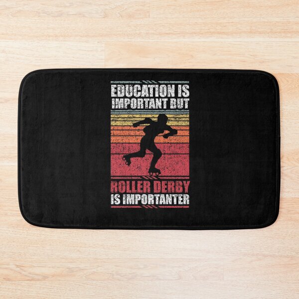 Item preview, Education Is Important But Roller Derby Is Importanter designed and sold by GabbyKash.