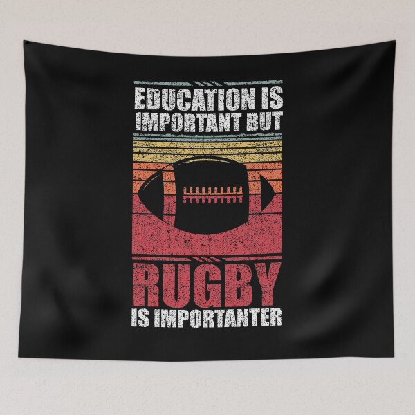 Item preview, Education Is Important But Rugby Is Importanter designed and sold by GabbyKash.