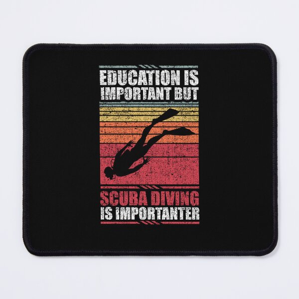 Item preview, Education Is Important But Scuba Diving Is Importanter designed and sold by GabbyKash.
