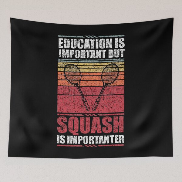 Item preview, Education Is Important But Squash Is Importanter designed and sold by GabbyKash.