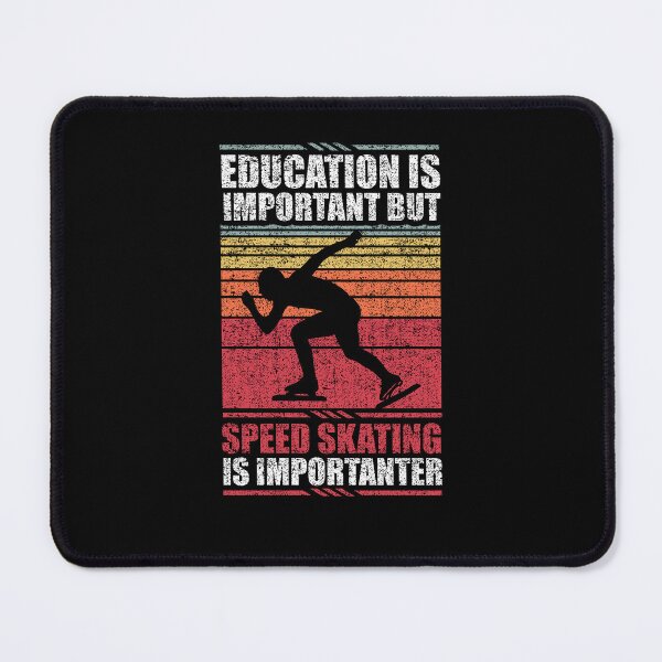 Item preview, Education Is Important But Speed Skating Is Importanter designed and sold by GabbyKash.