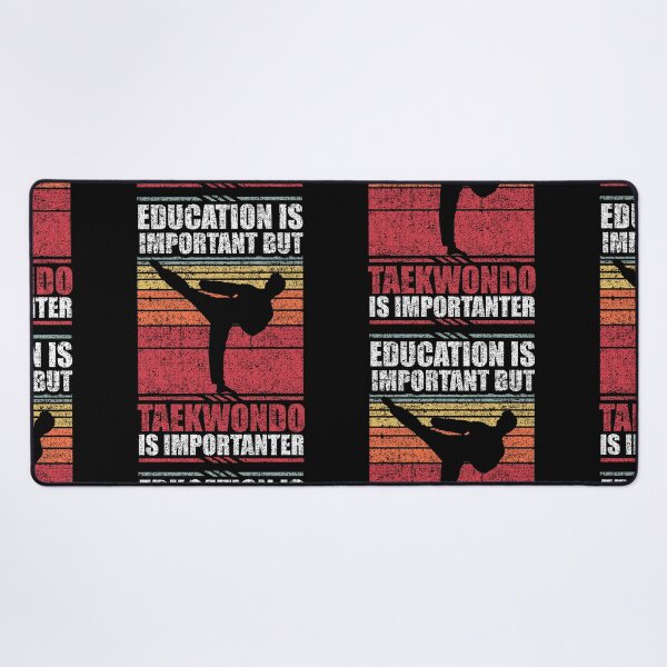 Item preview, Education Is Important But Taekwondo Is Importanter designed and sold by GabbyKash.