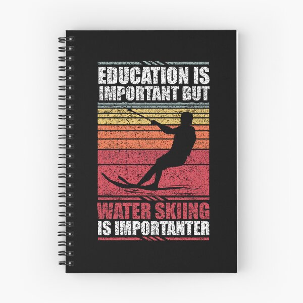 Item preview, Education Is Important But Water Skiing Is Importanter designed and sold by GabbyKash.
