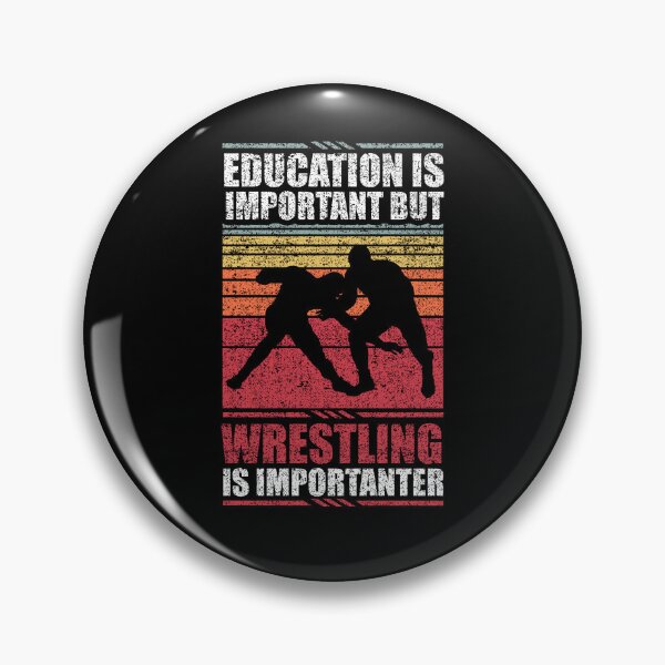 Item preview, Education Is Important But Wrestling Is Importanter designed and sold by GabbyKash.