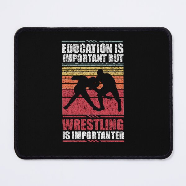 Item preview, Education Is Important But Wrestling Is Importanter designed and sold by GabbyKash.