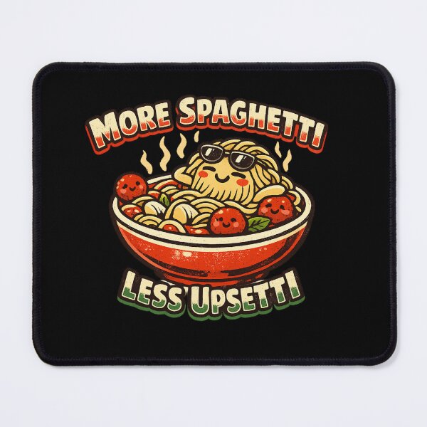 Item preview, More Spaghetti Less Upsetti Funny Pasta Lover designed and sold by HiPatti.