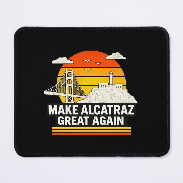 Item preview, Make Alcatraz Great Again San Francisco Retro Parody designed and sold by Ekonolotie.