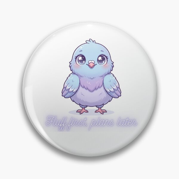 Item preview, Fluff First Plans Later | Cute Kawaii Pigeon Motivation Design designed and sold by HelgaCraftery.