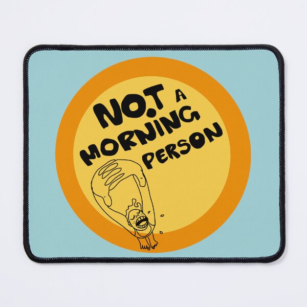 Item preview, NOT A MORNING PERSON RAW FUNNY LO-FI DOODLE designed and sold by declash.