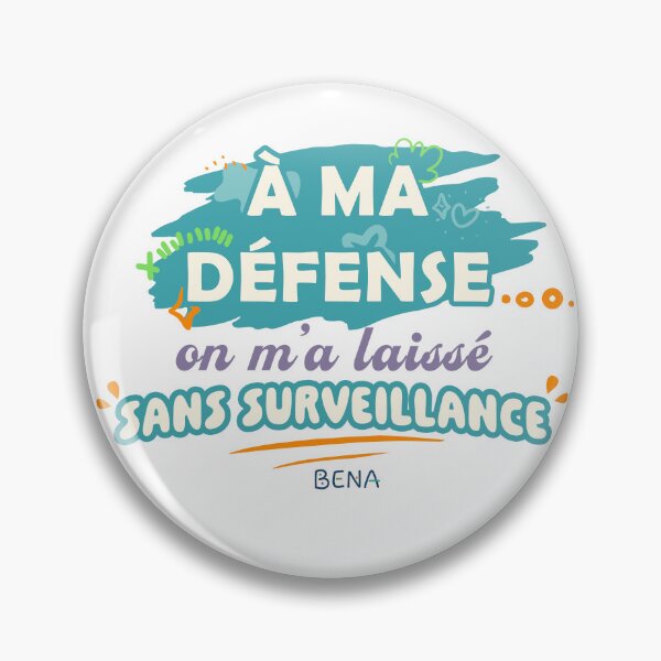 Item preview, À ma défense, on m'a laissé sans surveillance.. designed and sold by BENAboutique.