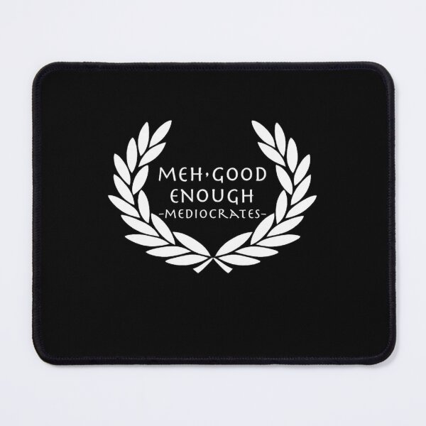 Item preview, Meh Good Enough Mediocrates Minimal Laurel Humor designed and sold by Ekonolotie.
