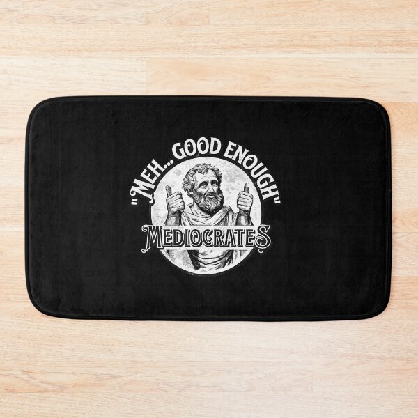 Item preview, Meh Good Enough Mediocrates Funny Philosophy Parody designed and sold by Ekonolotie.