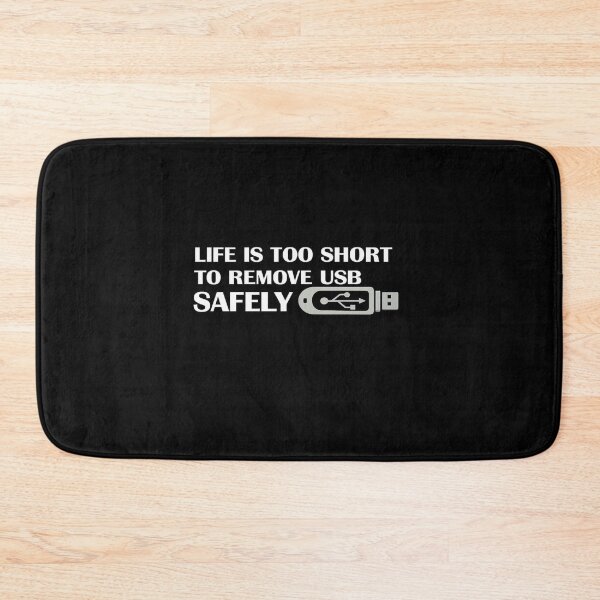 Item preview, Life Is Too Short To Remove USB Safely Funny Tech Humor designed and sold by Ekonolotie.