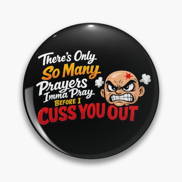 Item preview, There's Only So Many Prayers Imma Pray Before I Cuss You Out Religious designed and sold by super-think.