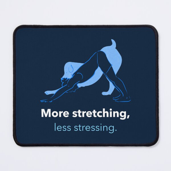 Item preview, More Stretching Less Stressing Dog Pose Yoga T-Shirt designed and sold by WellspringXflow.