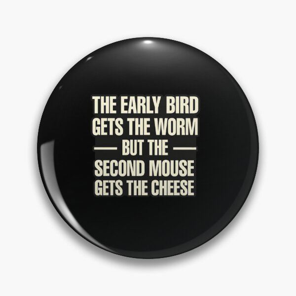 Item preview, Second Mouse Gets The Cheese Clever Quote Humor designed and sold by Ekonolotie.