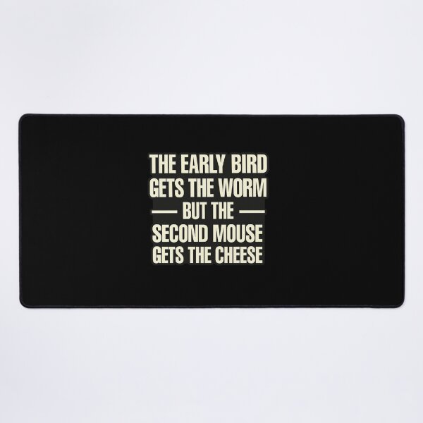 Item preview, Second Mouse Gets The Cheese Clever Quote Humor designed and sold by Ekonolotie.