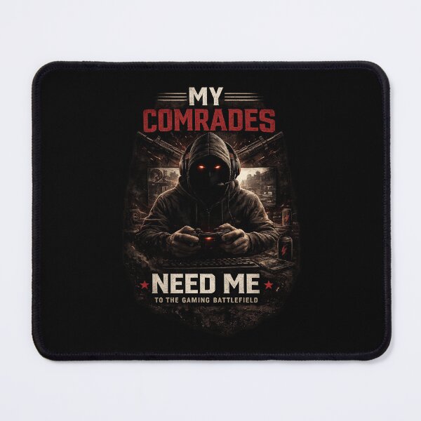 Item preview, My Comrades Need Me – Dark Gamer Battlefield Design designed and sold by MarketWolf.
