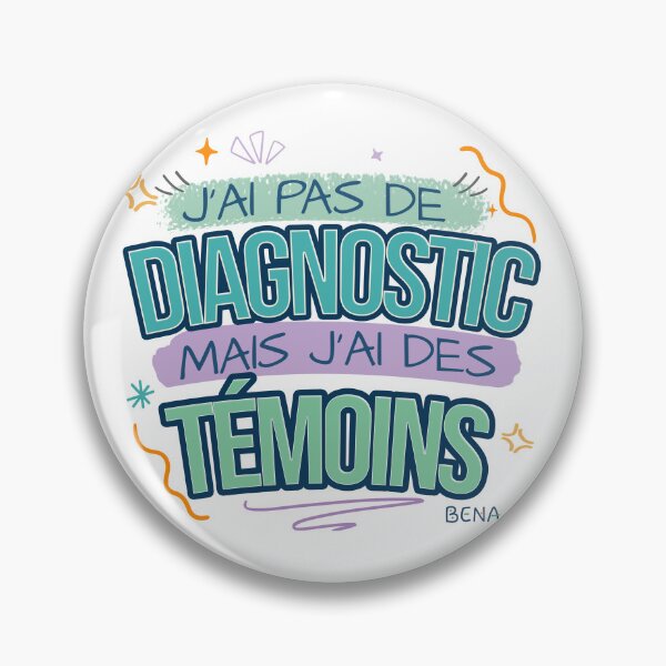 Item preview, Pas de diagnostic, mais j'ai des témoins! designed and sold by BENAboutique.