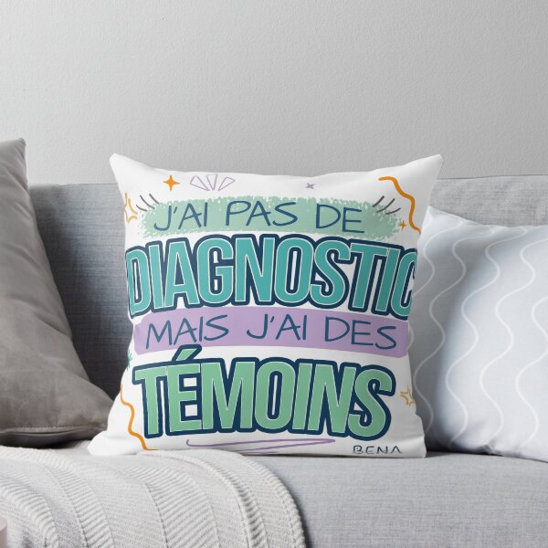 Item preview, Pas de diagnostic, mais j'ai des témoins! designed and sold by BENAboutique.