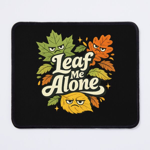 Item preview, Leaf Me Alone – Funny Grumpy Autumn Leaves Design designed and sold by blankTeeShirt.