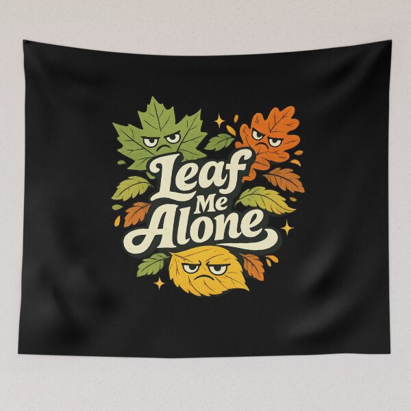 Item preview, Leaf Me Alone – Funny Grumpy Autumn Leaves Design designed and sold by blankTeeShirt.