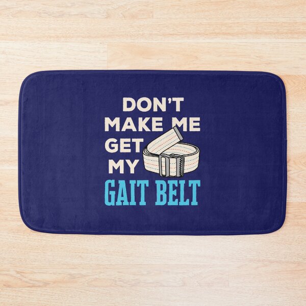 Item preview, Funny Physical Therapist Don't Make Me Get My Gait Belt designed and sold by jaygo.