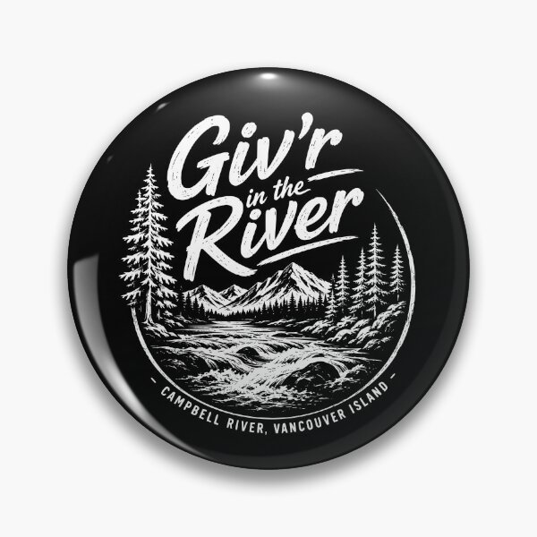 Item preview, Campbell River Vancouver Island Giv'r in the River designed and sold by secondanchor.