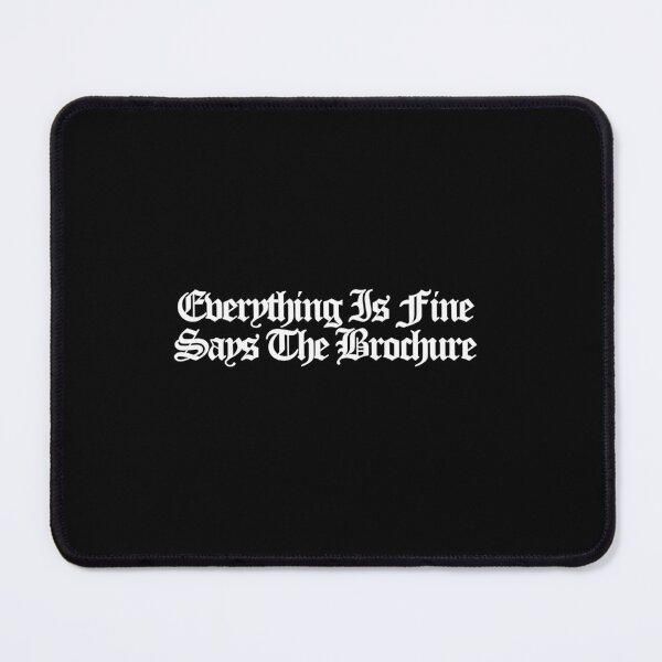 Item preview, Everything Is Fine Says The Brochure - Maximum Pleasure Guaranteed Art designed and sold by dsxclothing.