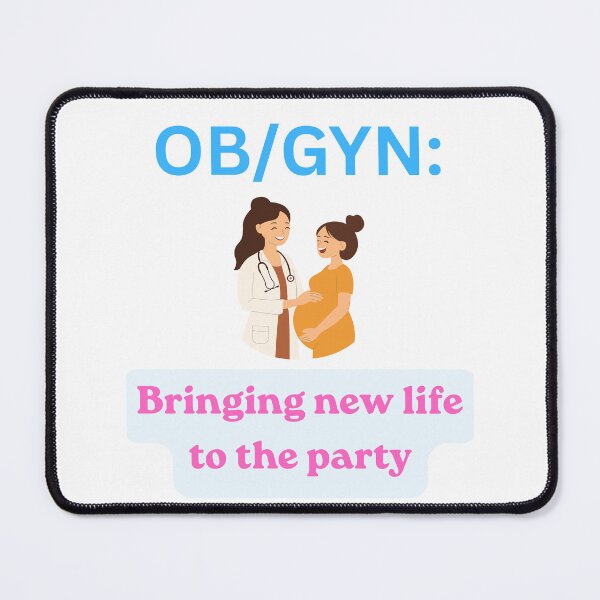 Item preview, OB/GYN: Bringing new life to the party.  Doctor designed and sold by NapoliApparel.