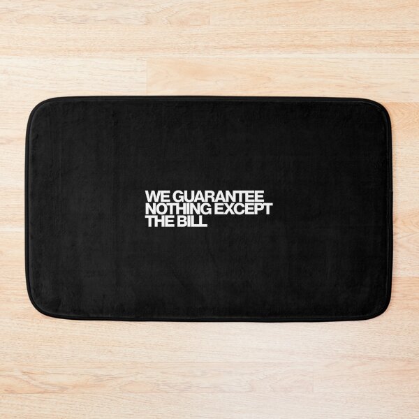 Item preview, We Guarantee Nothing Except The Bill - Maximum Pleasure Guaranteed Art designed and sold by dsxclothing.