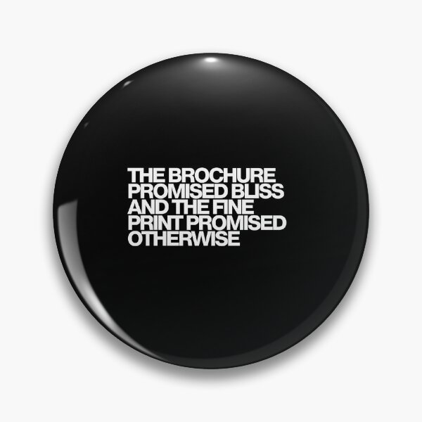 Item preview, The Brochure Promised Bliss And The Fine Print Promised Otherwise - Maximum Pleasure Guaranteed Art designed and sold by dsxclothing.
