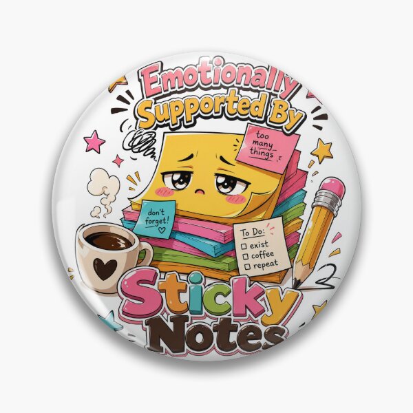 Item preview, Emotionally Supported By Sticky Notes designed and sold by StillWildink.