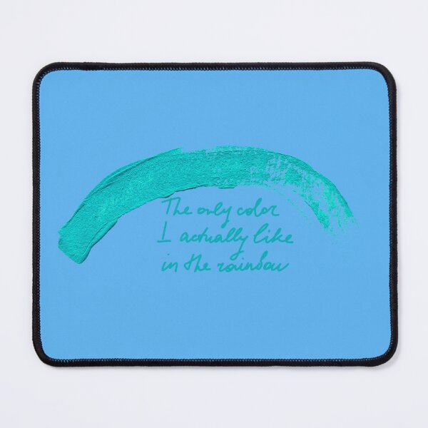 Item preview, The only color I actually like in the rainbow light blue brush stroke handwritten joke designed and sold by TanalyFlowers.