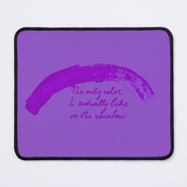 Item preview, The only color I actually like in the rainbow purple brush stroke handwritten joke designed and sold by TanalyFlowers.