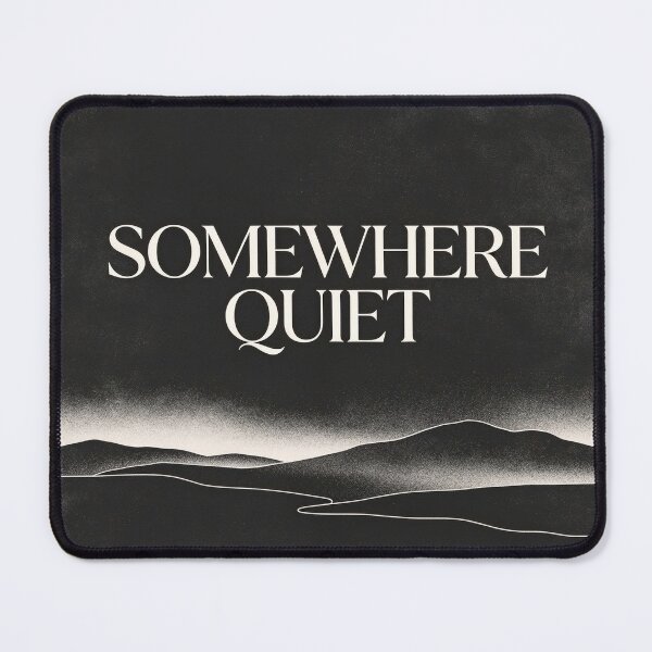 Item preview, SOMEWHERE QUIET designed and sold by Arty Art.