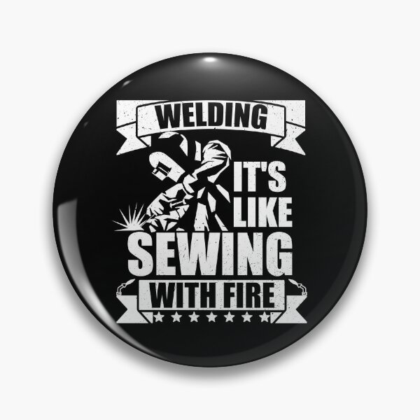 Item preview, Welding It's Like Sewing with Fire designed and sold by GabbyKash.
